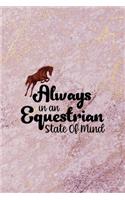 Always In An Equestrian State Of Mind