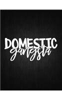 Domestic Gangsta: Lined Journal: Journal Notebook Diary: Best Gift for Moms, Daily Moments and Milestones - A Classic Ruled/Lined Composition Book/Journal To Write An