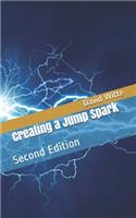 Creating a Jump Spark: Second Edition
