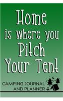 Home is Where You Pitch Your Tent Camping Journal and Planner