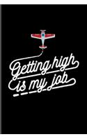 Getting High Is My Job