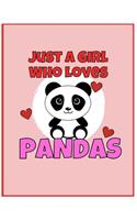 I'm Just a Girl Who Loves Pandas Journal: Large Blank Book For Writing, Journaling, Doodling or Sketching: 100 Pages, 8.5" x 11". Cute Cover For Girls - Perfect Inexpensive Christmas Gift