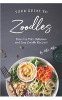 Your Guide to Zoodles: Discover Very Delicious and Easy Zoodle Recipes!