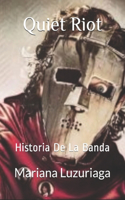 Quiet Riot: Historia De La Banda