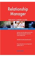 Relationship Manager RED-HOT Career Guide; 2509 REAL Interview Questions