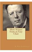 More Science From an Easy Chair
