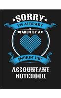 Sorry I'm Already Taken by a Smokin Hot Accountant Notebook: Blank Line Notebook (8.5 X 11 - 110 Blank Pages)