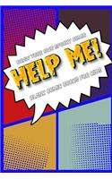 Draw your own spooky comic: HELP ME!: Blank comic book for kids: Create your own cartoon book, 6" x 9", 6x9 journal, glossy cover, blank comic strip templates, 110 pages