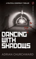 Dancing With Shadows