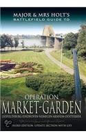 Major and Mrs Holt's Battlefield Guide: Operation Market Garden