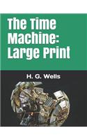 The Time Machine: Large Print