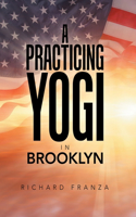 A Practicing Yogi in Brooklyn