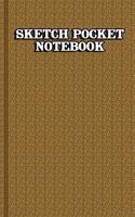Sketch Pocket Notebook: Sketch Pocket Notebook: Practice Drawing, Paint, Write, Doodle, 6 X 9 Blank Pages: Notes, Sketching Pad, Creative Diary and Journal with Numbered Pages