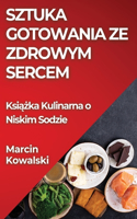 Sztuka Gotowania ze Zdrowym Sercem