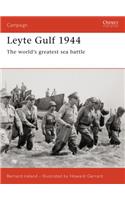 Leyte Gulf 1944: The World's Greatest Sea Battle