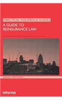 Guide to Reinsurance Law