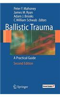 Ballistic Trauma: A Practical Guide