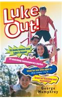 Luke Out!: 25 Lively Stories from Luke's Gospel(English)