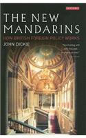 The New Mandarins: How British Foreign Policy Works