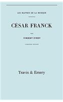 Cesar Franck, Cinquieme Edition. (Facsimile 1910). (Cesar Franck).
