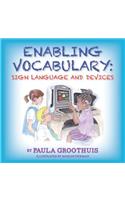 Enabling Vocabulary: Sign Language and Devices