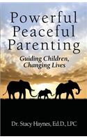 Powerful Peaceful Parenting