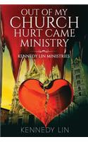 Out of My Church Hurt Came Ministry: Kennedy Lin Ministries