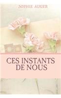 Ces instants de nous