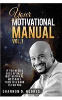 Your Motivational Manual Vol.1