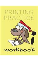 Printing Practice Workbook: Letter Tracing Practice Book For Preschoolers, Kindergarten (Printing For Kids Ages 3-5)(1" Lines, Dashed)