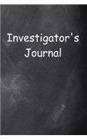 Investigator's Journal Chalkboard Design: (Notebook, Diary, Blank Book)(Career Journals Notebooks Diaries)