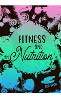 Fitness And Nutrition Log Book: Weight Loss Diary