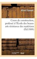 Cours de Construction, Professé À l'École Des Beaux-Arts