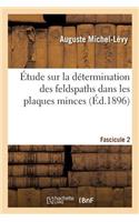 Étude Sur La Détermination Des Feldspaths Dans Les Plaques Minces. Fascicule 2