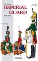 French Imperial Guard 1800-1815. Volume 2