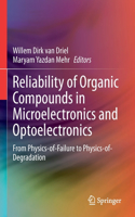 Reliability of Organic Compounds in Microelectronics and Optoelectronics