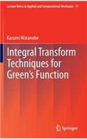 Integral Transform Techniques for Green's Function: (Lecture Notes in Applied and Computational Mechanics)