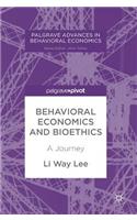 Behavioral Economics and Bioethics