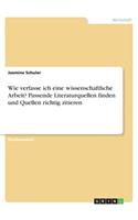 Wie verfasse ich eine wissenschaftliche Arbeit? Passende Literaturquellen finden und Quellen richtig zitieren
