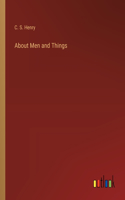 About Men and Things
