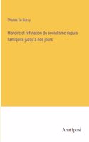 Histoire et réfutation du socialisme depuis l'antiquité jusqu'a nos jours