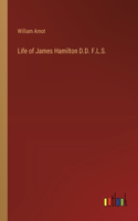 Life of James Hamilton D.D. F.L.S.