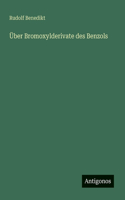 Über Bromoxylderivate des Benzols