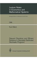 Descent Directions and Efficient Solutions in Discretely Distributed Stochastic Programs: (299 Lecture Notes in Economics and Mathematical Systems)