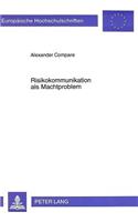 Risikokommunikation ALS Machtproblem: Dargestellt Am Beispiel Eines Kommunalen Konflikts Um Die Abfallentsorgung