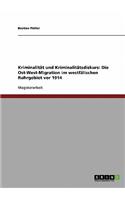 Kriminalität und Kriminalitätsdiskurs. Die Ost-West-Migration im westfälischen Ruhrgebiet vor 1914