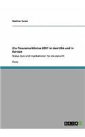 Die Finanzmarktkrise 2007 in den USA und in Europa