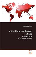 In the Hands of Design Minds Volume.2