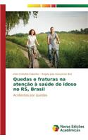 Quedas e fraturas na atenção à saúde do idoso no RS, Brasil