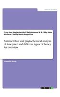 Antimicrobial and phytochemical analysis of lime juice and different types of honey. An overview